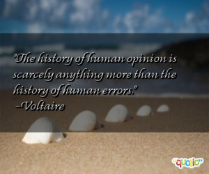history of human opinion is scarcely anything more than the history ...