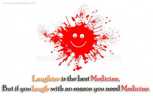 Funny Quotes-Thoughts-Laughter is the best Medicine-Best Quotes