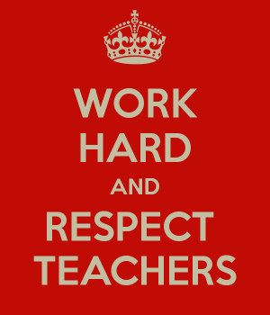 Quotes About Respect For Teachers. QuotesGram