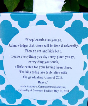 Nice Graduation Quotes By Julie Andrews ~ Keep Learning as you go ...