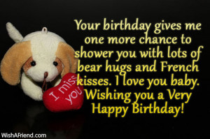 Your birthday gives me one more chance to shower you with lots of bear ...