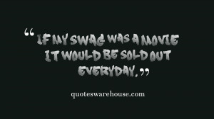 Showing Gallery For Swagger Quotes And Sayings