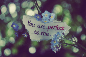 you are perfect to me. by this-is-the-life2905
