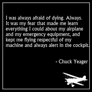 Chuck Yeager aviation quote - http://www.rgrips.com/en/article/7-amt ...
