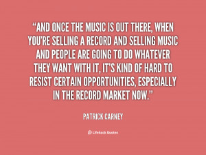 quote-Patrick-Carney-and-once-the-music-is-out-there-152667.png