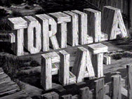 tortilla flat 1942 also known as john steinbeck s tortilla flat