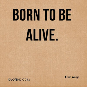 Born To Be Alive.