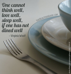 ... well, sleep well, if one has not dined well - Virginia Woolf #quote