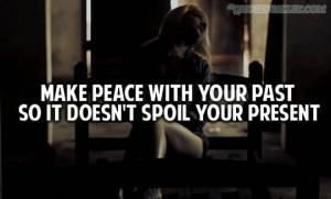 Make Peace With Your Past