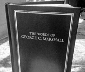 The Words of George C. Marshall.