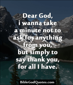 Dear God I Wanna Take A Minute, Not To Ask For Anything From You, But ...