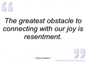 the greatest obstacle to connecting with pema chodron