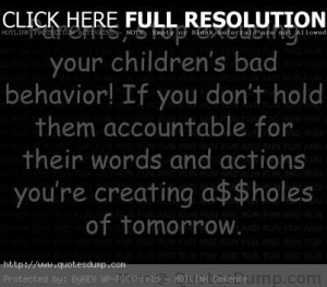 Stop Excusing Kids Behavior Picture Quotes Image Sayings images stop ...