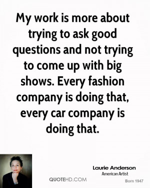laurie-anderson-laurie-anderson-my-work-is-more-about-trying-to-ask ...