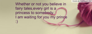 ... is a princess to somebody.i am waiting for you my prince :) , Pictures