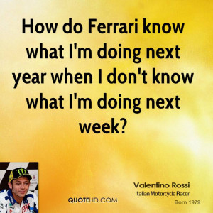 valentino rossi valentino rossi i race to win if i am on the bike or