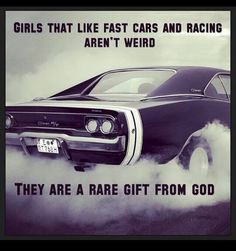 ... our jacked up trucks but we love our muscle cars. Got That Right! More