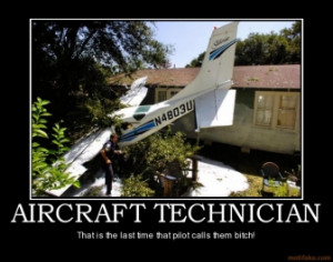 AIRCRAFT TECHNICIAN - That is the last time that pilot calls them ...