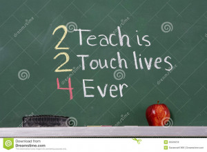 Teacher inspirational phrase on chalkboard