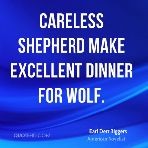 Careless shepherd make excellent dinner for wolf.