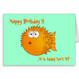 Puffer fish - funny sayings birthday cards