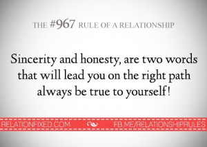 Sincerity and honesty....