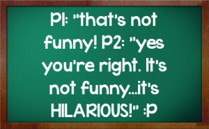 Quot That Not Funny Yes You...