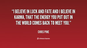 quote-Chris-Pine-i-believe-in-luck-and-fate-and-124034.png