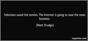 More Matt Drudge Quotes