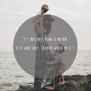 50 Of The Truest Ever Quotes About Mums - 50 Of The Truest Ever Quotes ...