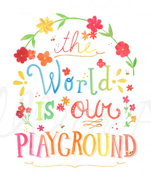 The World Is Our Playground, art print, quote, letter, acrylic ...
