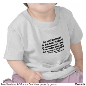Best Husband A Woman Can Have quote Tee Shirts
