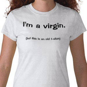 im_a_virgin_but_this_is_an_old_t_shirt_tshirt-p235886919347994868bham3 ...