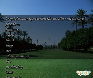 get discouraged when the media call