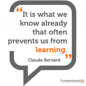 It is what we know already that often prevents us from learning ...
