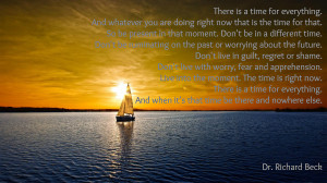 quote:Live into the moment. The time is right now.
