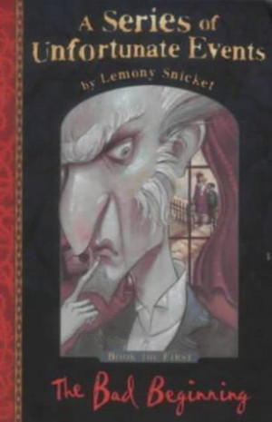 The first book in the Series of Unfortunate Events series)