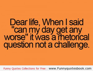 Funny Quotes about challenge of life