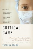 Start by marking “Critical Care: A New Nurse Faces Death, Life, and ...