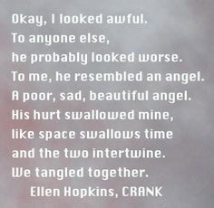 the ellen hopkins quote of the day is from crank more hopkins quotes ...