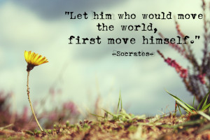 Inspirational Quotes – Let him who would move the world, first move ...