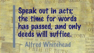 Speak Out In Acts the time for Words has passed and Only Deeds Will ...