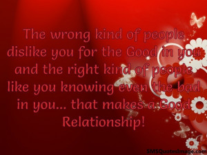 The wrong kind of people dislike | Friendship | SMS Quotes Image