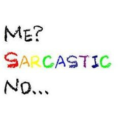 sarcastic quotes | Tumblrhttp://www.tumblr.com/tagged/sarcastic-quotes ...