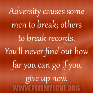 Adversity causes some men to break; others to break records. You’ll ...