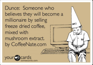 Dunce: Someone who believes they will become a millionaire by selling ...