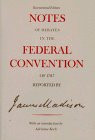 ... of Debates in the Federal Convention of 1787 Reported by James Madison