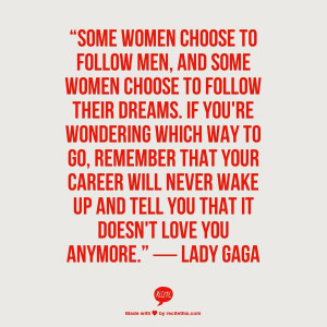 ... Lady Gaga: Love You, Chose Career, Independence Quotes Women, Lady