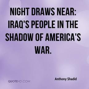 Anthony Shadid - Night Draws Near: Iraq's People in the Shadow of ...