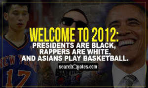 ... Presidents are black, rappers are white, and asians play basketball